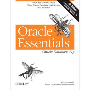 Oracle Essentials: Oracle Database 11g, 4th Edition