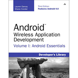 Android Wireless Application Development Volume I: Android Essentials, 3rd Edition