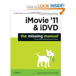 iMovie ’11 & iDVD: The Missing Manual