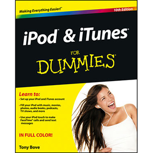 iPod and iTunes For Dummies, 10th Edition