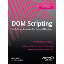 DOM Scripting: Web Design with JavaScript and the Document Object Model, 2nd Edition