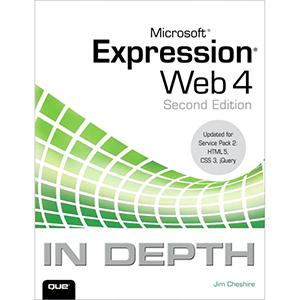 Microsoft Expression Web 4 In Depth, 2nd Edition