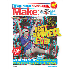 Make: School’s Out Summer Fun Guide