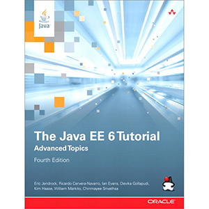 The Java EE 6 Tutorial, 4th Edition