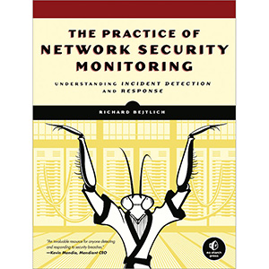 The Practice of Network Security Monitoring