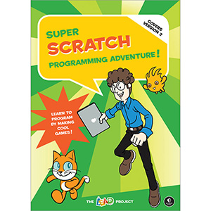 Super Scratch Programming Adventure! (Covers Version 2), 2nd Edition