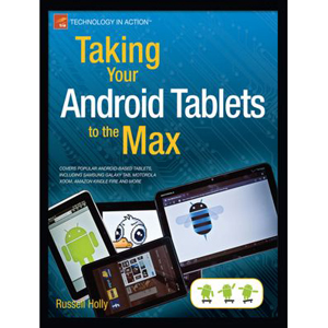 Taking Your Android Tablets to the Max