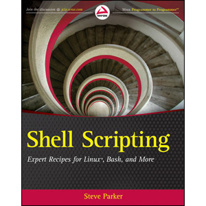 Shell Scripting: Expert Recipes for Linux, Bash and more