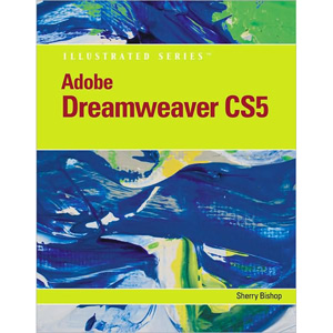 Adobe Dreamweaver CS5: Illustrated