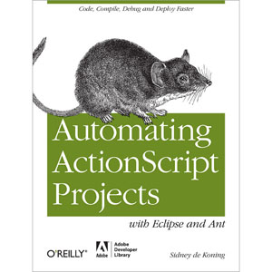 Automating ActionScript Projects with Eclipse and Ant