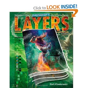 Layers: The Complete Guide to Photoshopâ€™s Most Powerful Feature, 2nd Edition