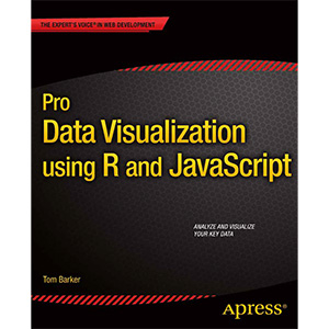 Pro Data Visualization using R and JavaScript