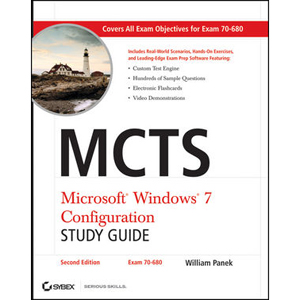 MCTS Microsoft Windows 7 Configuration Study Guide: Exam 70-680, 2nd Edition