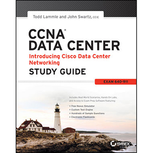 CCNA Data Center – Introducing Cisco Data Center Networking Study Guide: Exam 640-911
