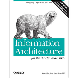 Information Architecture for the World Wide Web, 3rd Edition