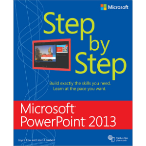 Microsoft PowerPoint 2013 Step By Step
