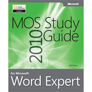 MOS 2010 Study Guide for Microsoft Word Expert