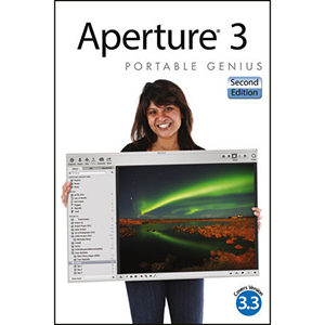 Aperture 3 Portable Genius, 2nd Edition