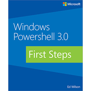 Windows PowerShell 3.0 First Steps